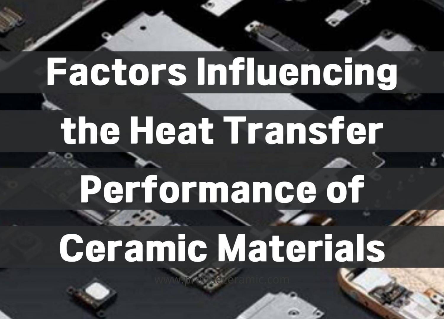 Factors Influencing the Heat Transfer Performance of Ceramic Materials