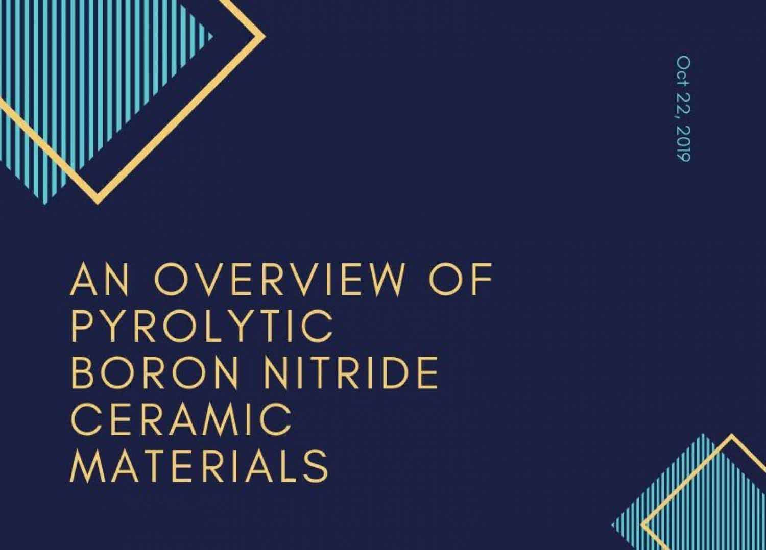 An Overview of Pyrolytic Boron Nitride Ceramic Materials