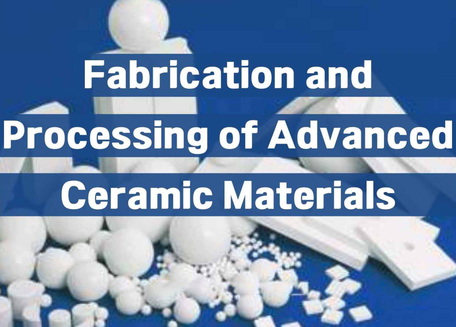 Fabrication and Processing of China Special Ceramic Parts, Inc.