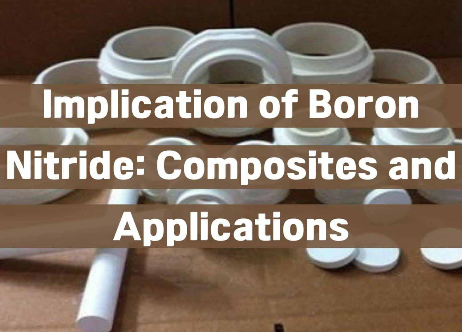 Implication of Boron Nitride: Composites and Applications